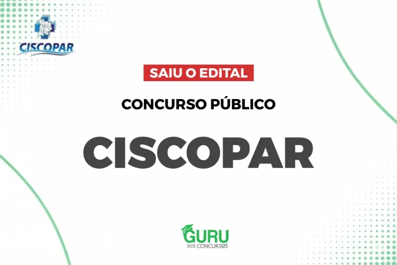 Concurso CISCOPAR: Edital com Salários de Até R$4.742! Inscreva-se! 1 Concurso CISCOPAR com edital publicado e salários de até R$ 4.742