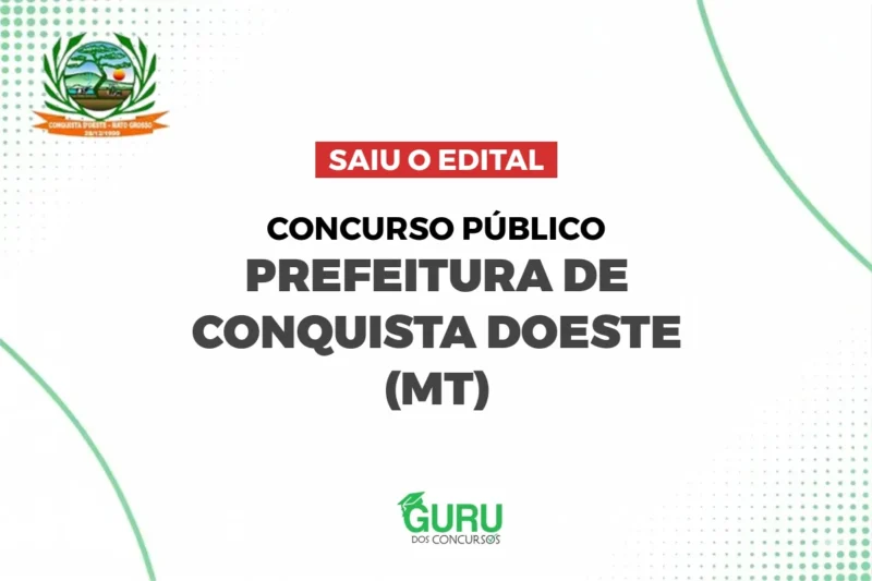 Concurso Conquista D'Oeste (MT): Edital Publicado! Salários até R$ 8,8 mil