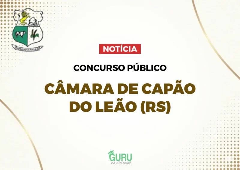 Câmara de Capão do Leão (RS): Concurso SUSPENSO! O que muda? 1 featured 165
