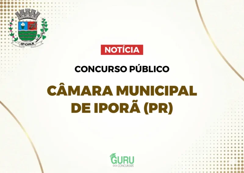 Câmara de Iporã (PR): Salários de quase R$ 10 mil! Confira! 1 Noticia sobre o Concurso Câmara de Iporã (PR) Confira!