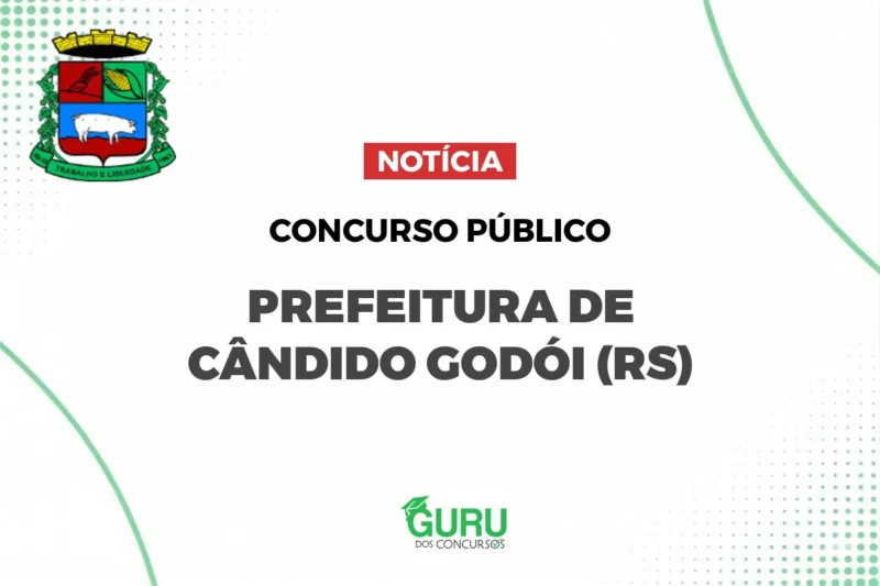 Concurso Cândido Godói (RS): Salários até R$14 mil! Veja! 1 Notícia Concurso Prefeitura de Cândido Godói (RS)