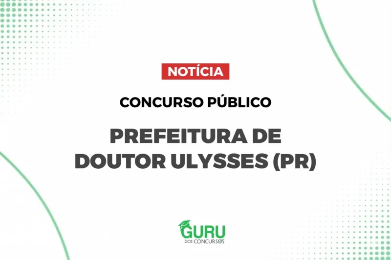 Doutor Ulysses (PR): 18 Vagas Nível Médio e R$ 3.242! Inscreva-se! 1 featured 182