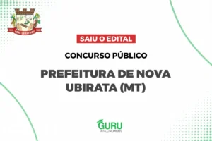 Nova Ubiratã (MT): Edital com salários de até R$ 6 mil! Inscreva-se!