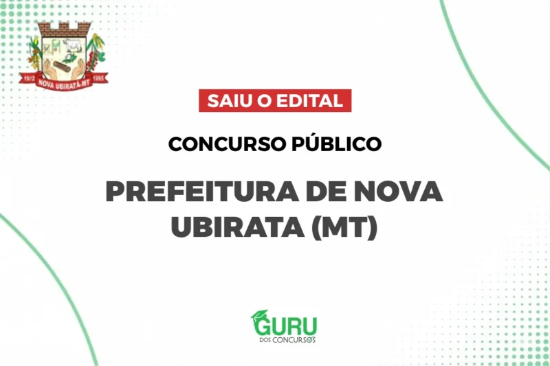 Nova Ubiratã (MT): Edital com salários de até R$ 6 mil! Inscreva-se!