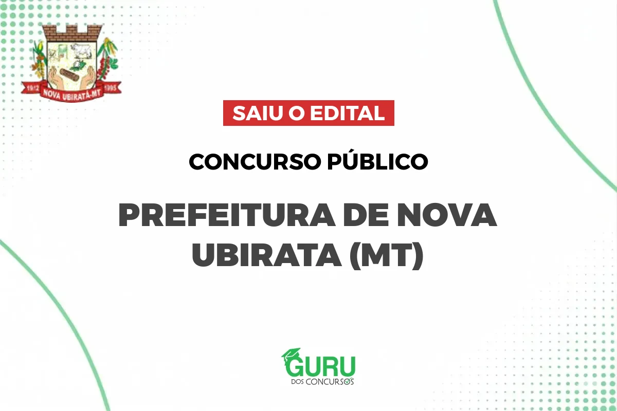 Nova Ubiratã (MT): Edital com salários de até R$ 6 mil! Inscreva-se!
