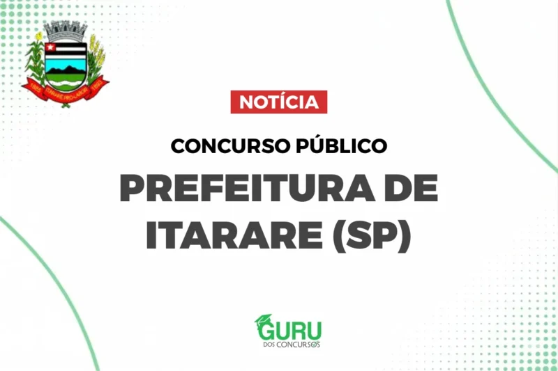 Concurso Itararé (SP): Salários até R$5,1 Mil! Vagas Nível Médio!