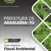 Fiscal Ambiental Araguaína TO | Apostila 2026 2 Fiscal Ambiental Araguaína TO | Apostila 2026