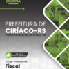 Fiscal Ciríaco RS | Apostila 2026