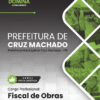 Fiscal de Obras Cruz Machado PR | Apostila 2026