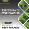 Fiscal Tributário Westfália RS | Apostila 2026