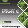 Guarda Municipal Benevides PA | Apostila 2026