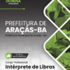 Intérprete de Libras Araçás BA | Apostila 2026