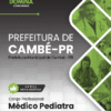 Médico Pediatra Cambé PR | Apostila 2026