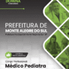 Médico Pediatra Monte Alegre do Sul SP | Apostila 2026