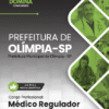 Médico Regulador Olímpia SP | Apostila 2026