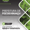 Médico Veterinário Foz do Iguaçu PR | Apostila 2026