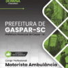 Motorista Ambulância Gaspar SC | Apostila 2026