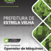 Operador de Máquinas Estrela Velha RS | Apostila 2026