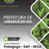 Prefeitura Jaraguá do Sul SC Pedagogo SAP | Apostila 2026