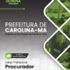 Procurador Carolina MA | Apostila 2026