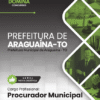 Procurador Municipal Araguaína TO | Apostila 2026