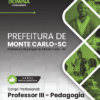 Professor de Pedagogia Monte Carlo SC | Apostila 2026