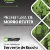 Servente de Escola Morro Reuter RS | Apostila 2026
