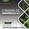 Técnico em Áudio e Vídeo Câmara Seropédica RJ | Apostila 2026