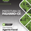 Agente Fiscal Palhano CE | Apostila 2026