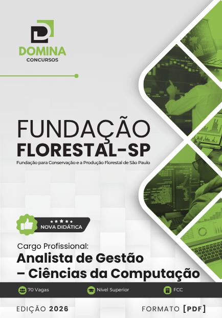 Analista de Gestão Ciências da Computação Fundação Florestal SP | Apostila 2026 1 Analista de Gestão Ciências da Computação Fundação Florestal SP | Apostila 2026