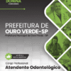 Atendente Odontológico Ouro Verde SP | Apostila 2026