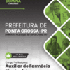 Auxiliar de Farmácia Plantonista Ponta Grossa PR | Apostila 2026