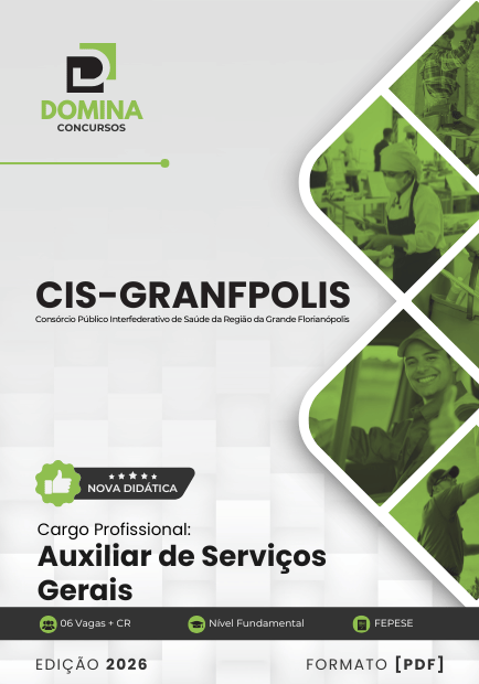 Auxiliar de Serviços Gerais CIS GRANFPOLIS SC | Apostila 2026 1 Auxiliar de Serviços Gerais CIS GRANFPOLIS SC | Apostila 2026