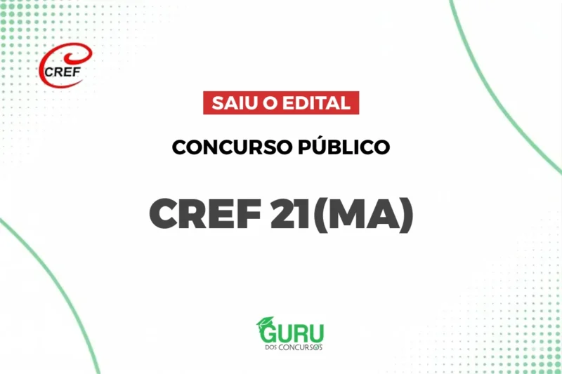 Concurso CREF-21/MA: Salários até R$ 5,5 mil! Veja o Edital!