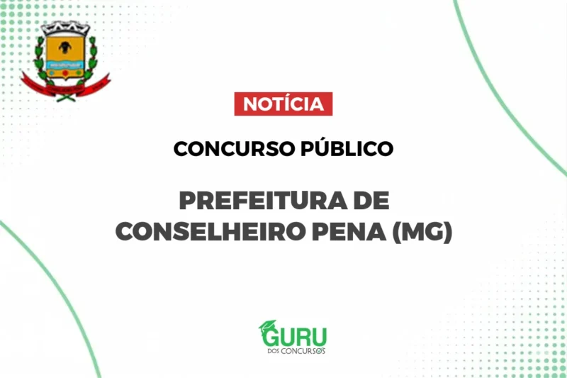 concurso prefeitura de conselheiro pena mg