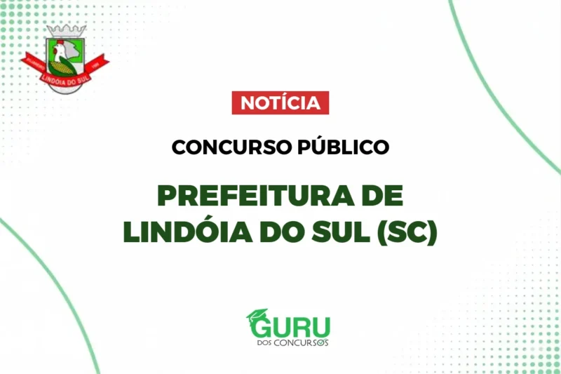 Concurso Prefeitura Lindóia do Sul (SC): Salários até R$ 7,5 mil! 1 concurso prefeitura de lindoia sc