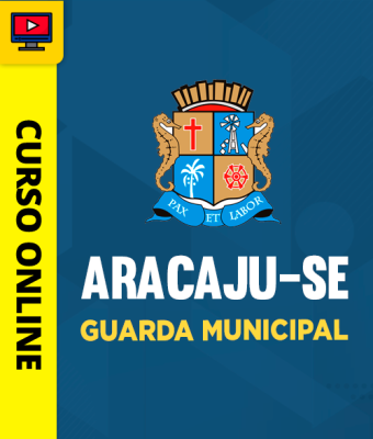Curso Preparatório: Prefeitura de Aracaju - SE - Guarda Municipal | Completo 2026 1 Curso Preparatório: Prefeitura de Aracaju - SE - Guarda Municipal | Completo 2026
