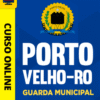 Curso Preparatório: Prefeitura de Porto Velho - RO - Guarda Municipal | Completo 2026