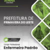 Enfermeiro Padrão Primavera do Leste MT | Apostila 2026