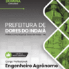 Engenheiro Agrônomo Prefeitura Dores do Indaiá MG | Apostila 2026