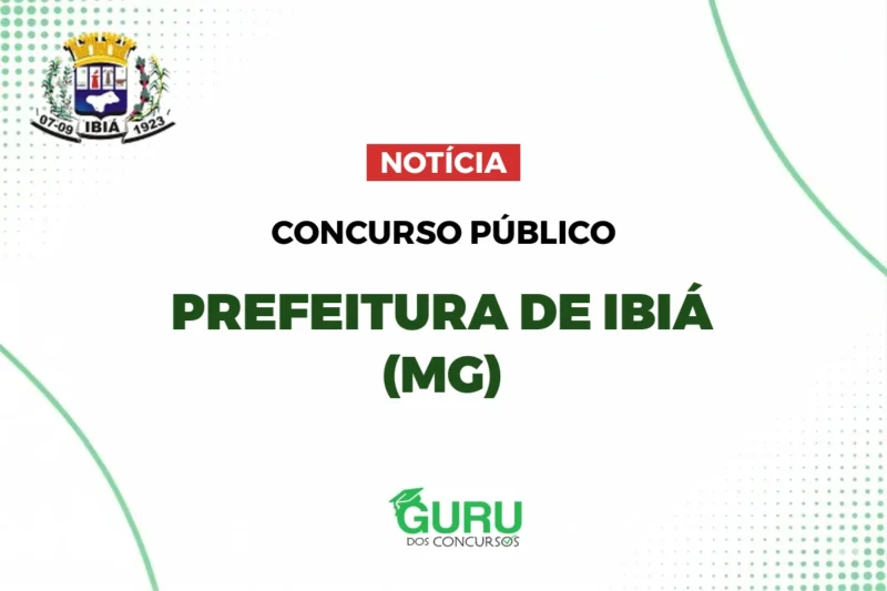 Concurso Prefeitura Ibiá (MG): Salários de até R$ 5.261! Confira! 1 Concurso Prefeitura Ibiá (MG): Salários de até R$ 5.261! Confira!