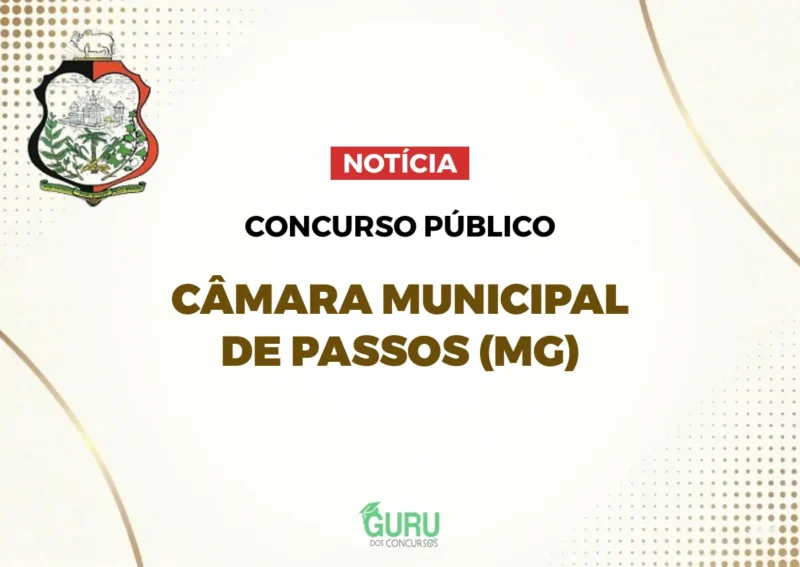 Câmara de Passos (MG): 16 vagas e salários de até R$ 5,4 mil! 1 Concurso Câmara de Passos (MG): abre 16 vagas e salários de até R$ 5,4 mil!