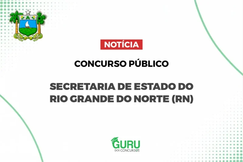 Concurso SEAP RN: Policial Penal e Mais! Salários até R$ 5,6 mil