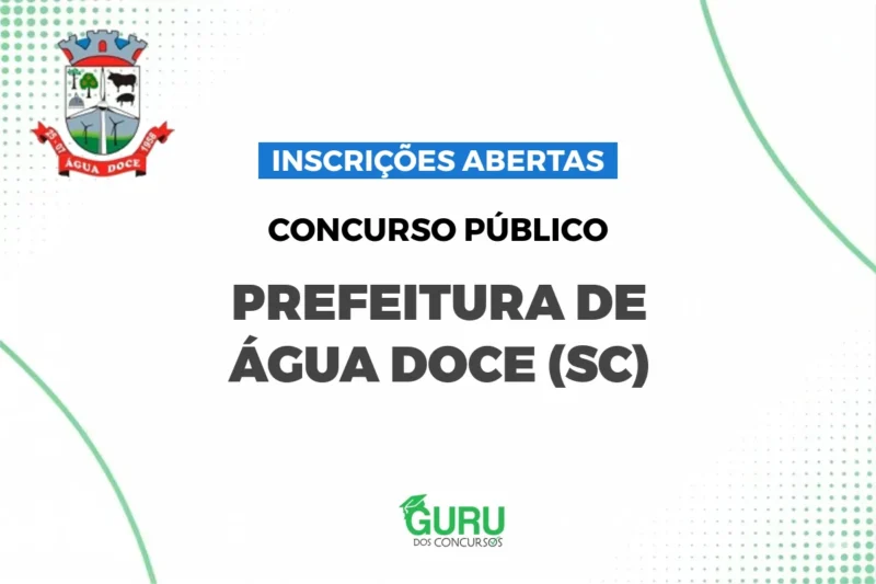 Concurso Água Doce (SC): Salários até R$16 mil! Inscrições Abertas! 1 Concurso Prefeitura de Água Doce (SC) 2026: Edital Públicado