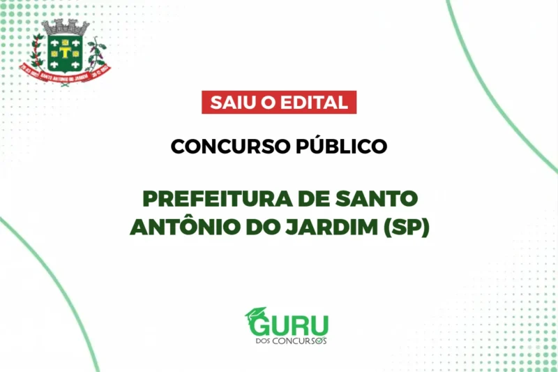 Prefeitura de Santo Antônio do Jardim (SP): Saiu o Edital! Salários de até R$3.106! 1 Concurso Prefeitura de Santo Antônio do Jardim (SP) 2026 - Edital Publicado