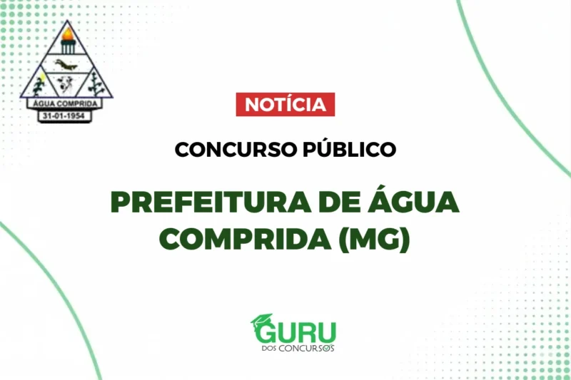 Concurso Prefeitura Água Comprida (MG): Salários de até R$10,7mil! 1 featured 7