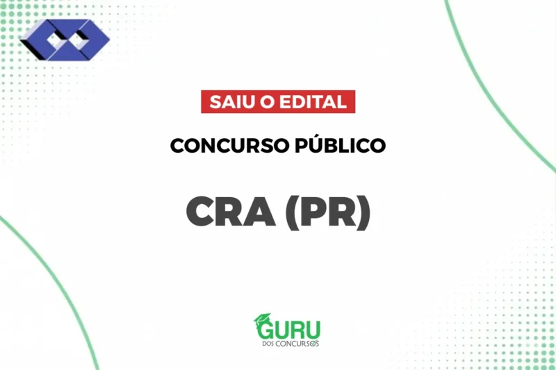 Concurso CRA PR: Edital Publicado!