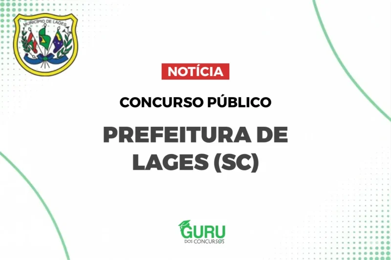 Prefeitura de Lages - SC abre processo seletivo com salários de até R$ 10.716,68