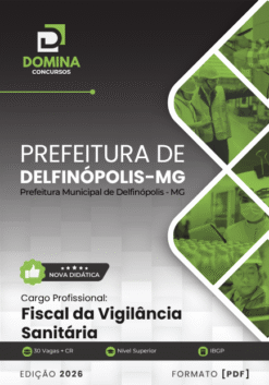 Fiscal da Vigilância Sanitária Delfinópolis MG | Apostila 2026