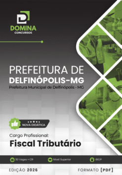 Fiscal Tributário Delfinópolis MG | Apostila 2026